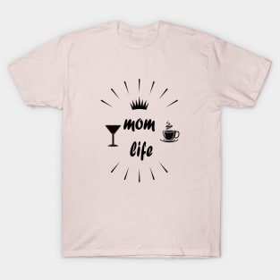 Mom Life shirt -Funny gift for a mom- Funny Mom Shirt - coffee and wine -mom to be T-shirt-mom life T-shirt T-Shirt